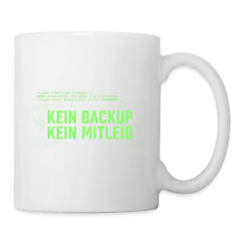No Backup No Mercy - Kein Backup Kein Mitleid - Tasse - Weiß - Rechts