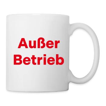 Außer Betrieb - Tasse - Weiß - Rechts