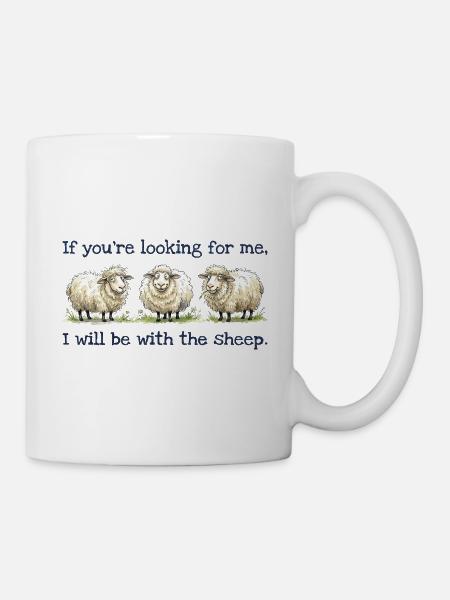 I will be with the sheep Lustiges Schaf Motiv - Tasse - Weiß