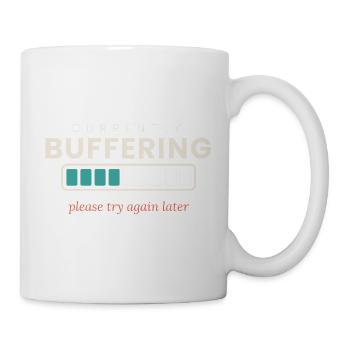 Momentan puffert – bitte versuchen Sie es später noch einmal - Tasse - Weiß - Rechts