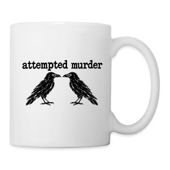 Attempted Murder Funny Crow  - Tasse - Weiß - Rechts
