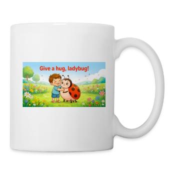 GIB EINE UMARMUNG, LADYBUG, - Tasse - Weiß - Rechts