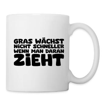 Gras wächst nicht schneller - Tasse - Weiß - Rechts