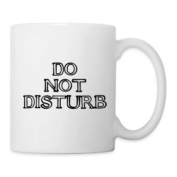 DO NOT DISTURB Schriftzug handgezeichnet - Tasse - Weiß - Rechts