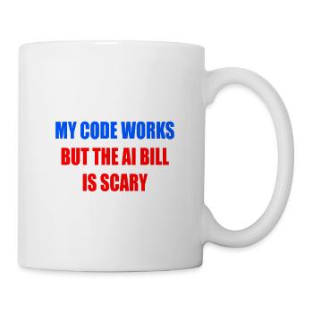 Code funktioniert, KI-Gesetz ist beängstigend - Tasse - Weiß - Rechts