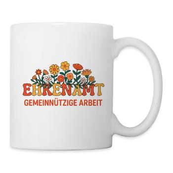 Ehrenamt Blumen Gemeinnützige Arbeit - Tasse - Weiß - Rechts