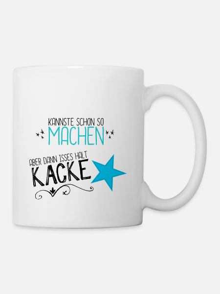 Kannste schon so machen - Tasse - Weiß