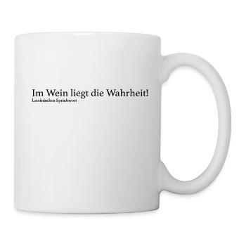 Im Wein liegt die Wahrheit! - Tasse - Weiß - Rechts