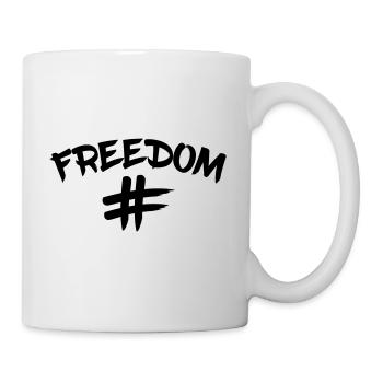 Hashtag Freedom Freiheit klare Aussage - Tasse - Weiß - Rechts