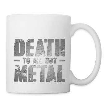 Tod für alle außer Metall - Tasse - Weiß - Rechts