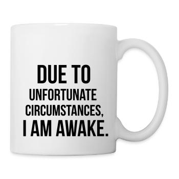I am awake - Mug - white - Right