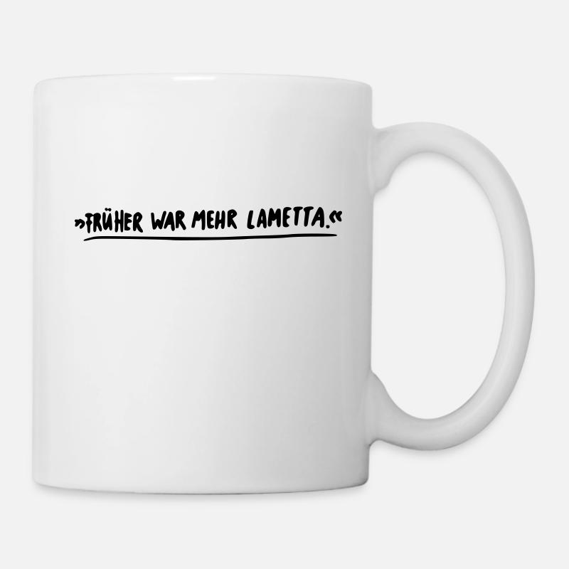 Früher war mehr Lametta! - Tasse - Weiß