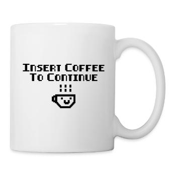Coffee Insert Coffee To Continue - Mug - white - Right
