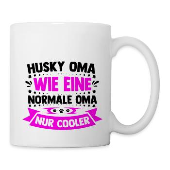 Husky Oma wie eine normale Oma nur Cooler - Tasse - Weiß - Rechts
