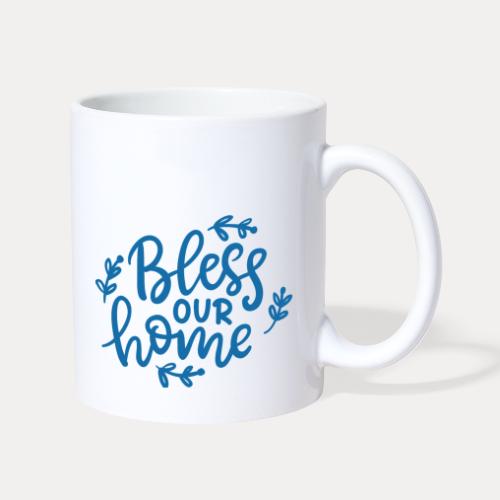 Bless our home - Tasse