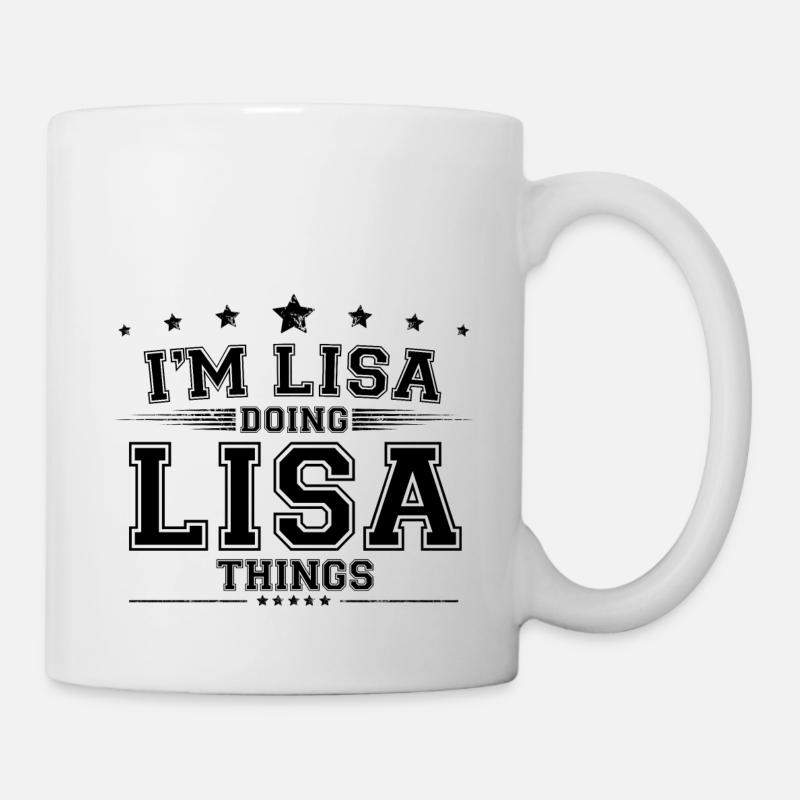 Ich bin Lisa, die Lisa Dinge macht - Tasse - Weiß