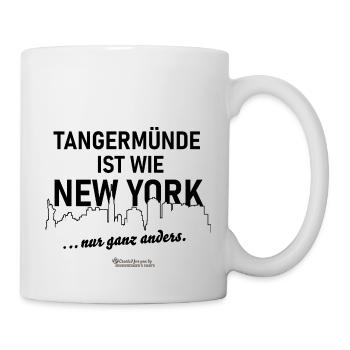 Tangermünde ist wie New York - Tasse - Weiß - Rechts