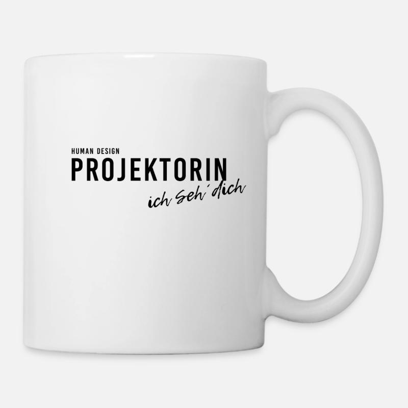 Human Design Projektorin Ich seh dich shirt - Tasse - Weiß