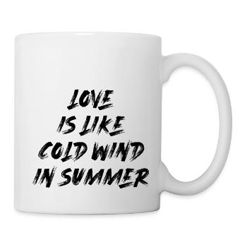 love is like cold wind in summer summer saying - Mug - white - Right