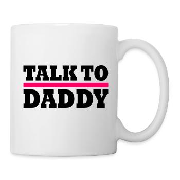 Talk to daddy - Mug - white - Right