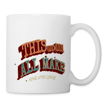 drink caffeine morning latte jokes tired mug - Tasse - Weiß - Rechts