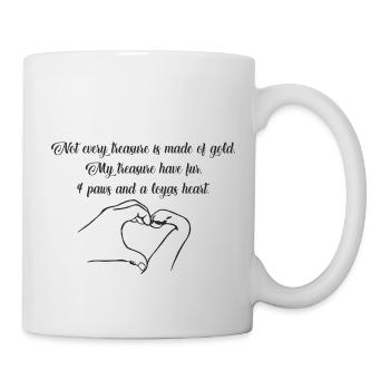 Not every treasure is made of gold - Tasse - Weiß - Rechts