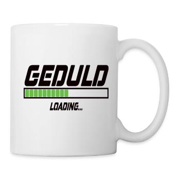 Geduld Loading... - Tasse - Weiß - Rechts