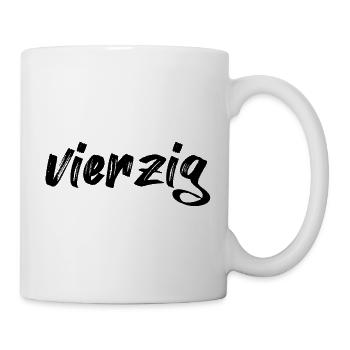 vierzig 40 Schriftzug - Tasse - Weiß - Rechts