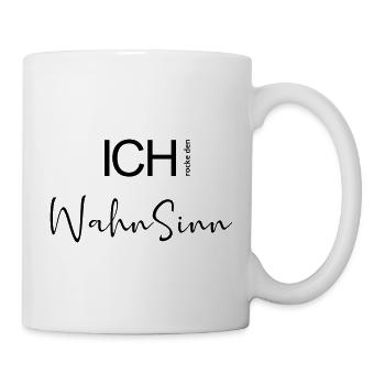 ICH rocke den Wahnsinn. - Tasse - Weiß - Rechts