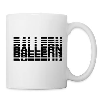 Ballern - Tasse - Weiß - Rechts