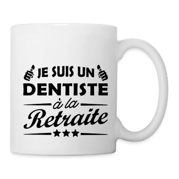 je suis dentiste à la retraite / dentiste retraité - Mug blanc - blanc - Droite