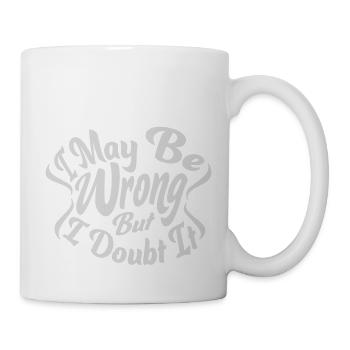 I may be wrong - Mug - white - Right