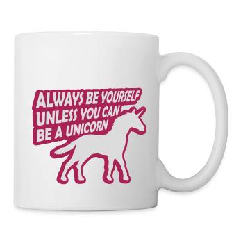 unicorn always be yourself - Tasse - Weiß - Rechts