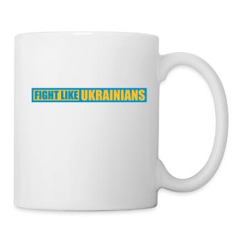 fight like ukrainians quote - Mug - white - Right
