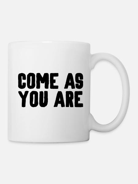 Komm, wie du bist - Tasse - Weiß