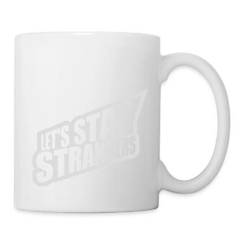 lets stay strangers quote - Mug - white - Right