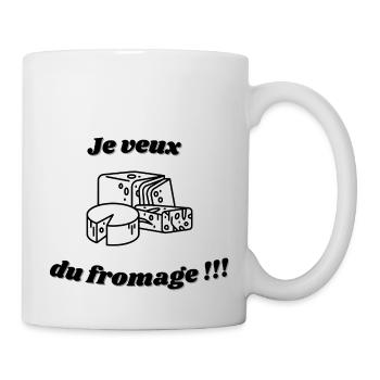 Je veux du fromage !!! - Mug blanc - blanc - Droite