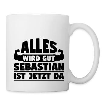 Alles wird gut Sebastian ist jetzt da - Tasse - Weiß - Rechts