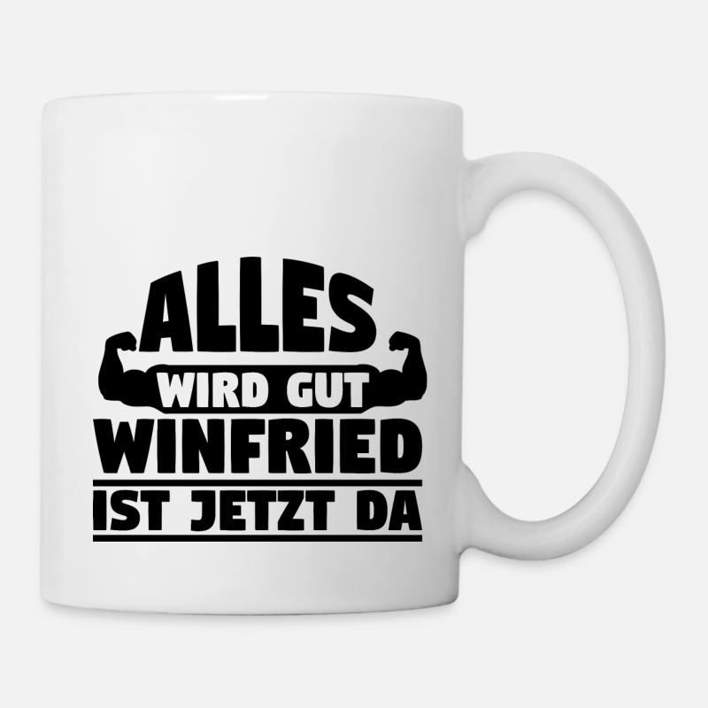 Alles wird gut Winfried ist jetzt da - Tasse - Weiß