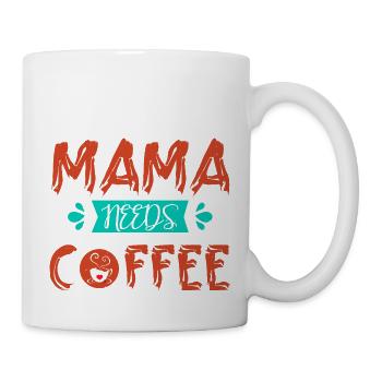 MAMA BRAUCHT KAFFEE - Tasse - Weiß - Rechts