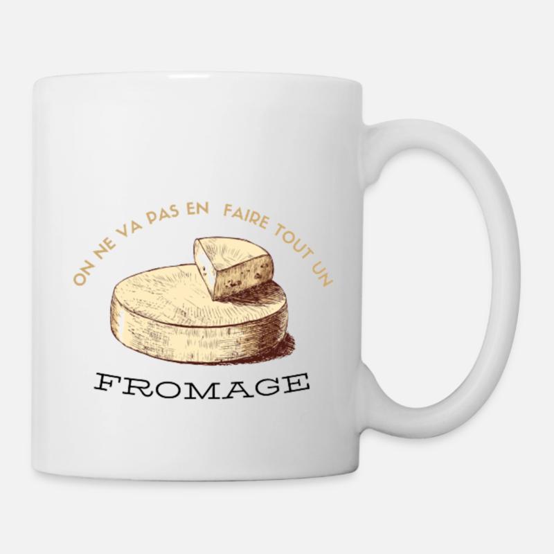 On ne va pas en faire tout un fromage ! - Mug blanc - blanc