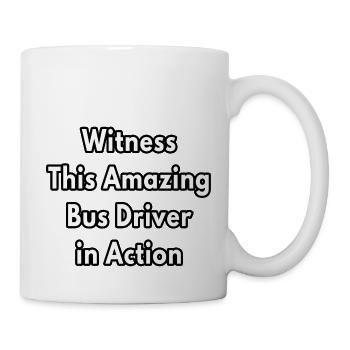 Witness This Amazing Bus Driver in Action - Mug - white - Right