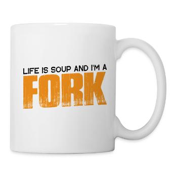 Life Is Soup And I'm A Fork 11 - Mug - white - Right