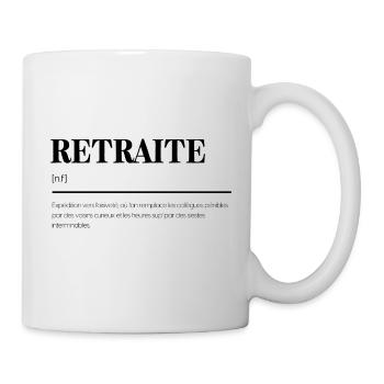 Retraite - Cadeau idéal pour fêter la retraite - Mug blanc - blanc - Droite