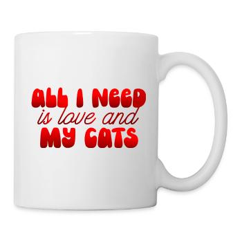 All I Need is Love and My Cats - Mug - white - Right