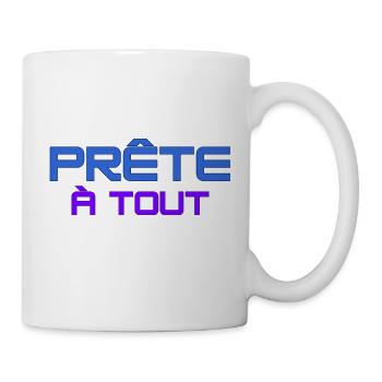 T-Shirt Femme PRÊTE À TOUT - Mug blanc - blanc - Droite