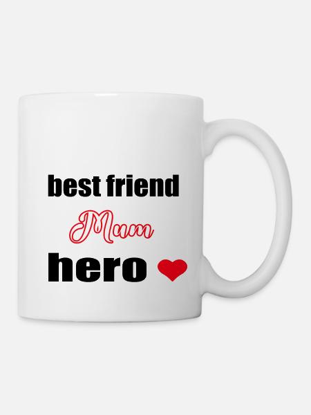 Mum, best friend, hero - Tasse - Weiß