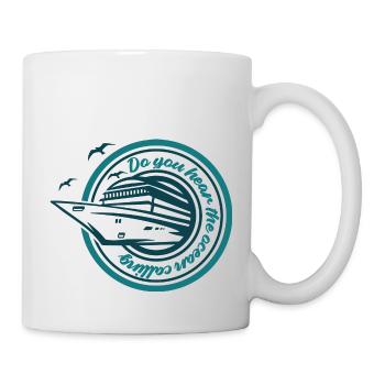 Hörst du den Ruf des Ozeans? - Tasse - Weiß - Rechts