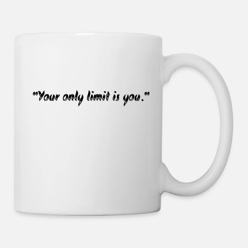 "Your only limit is you." - Mug blanc - blanc