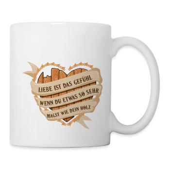 Holz Liebesgefühl Herz Kettensäge Waldarbeiter - Tasse - Weiß - Rechts